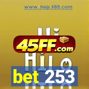 bet 253